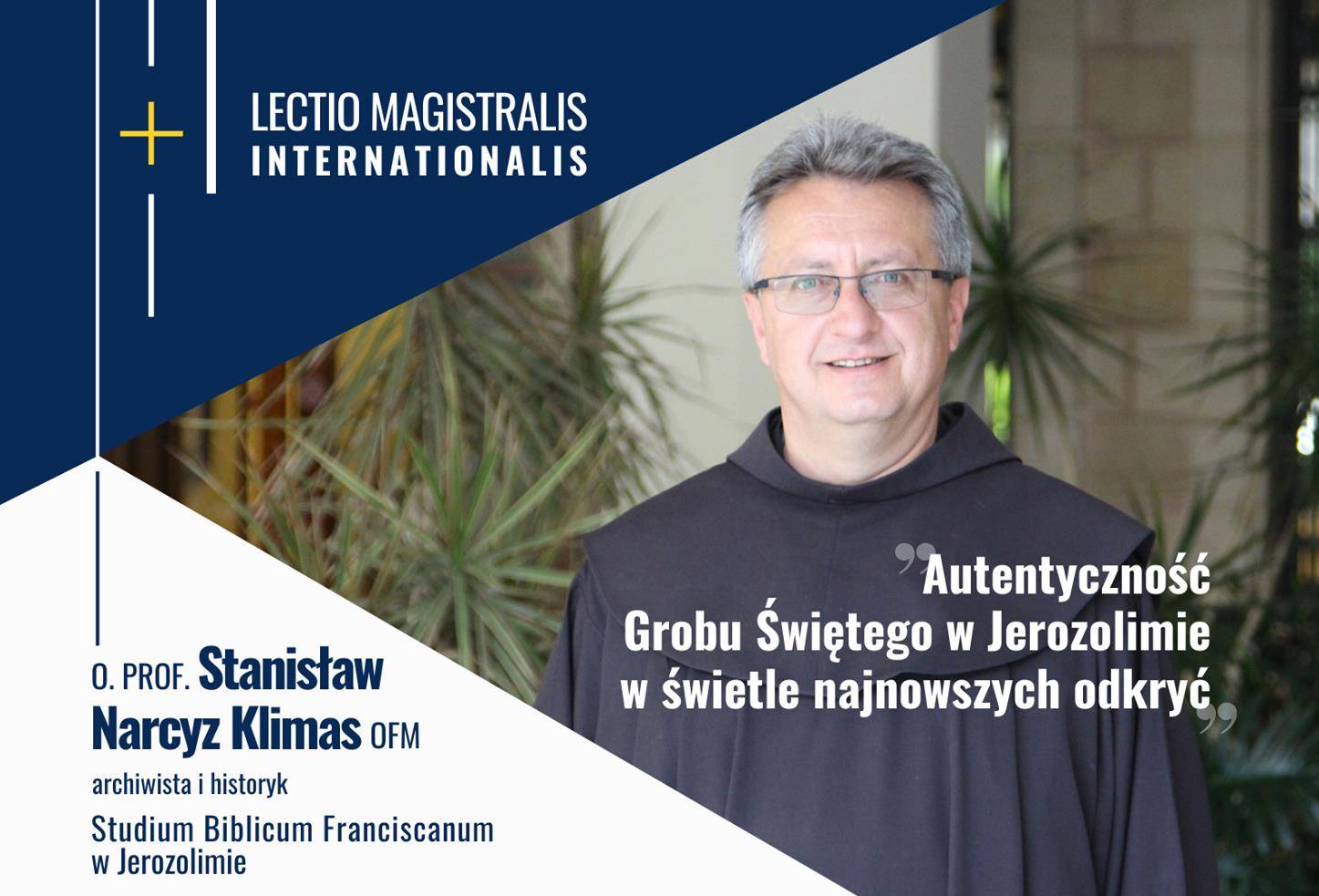 Read more about the article Zapowiedź: Lectio Magistralis o. Prof. Stanisława Narcyza Klimasa pt. Autentyczność Grobu Świętego w Jerozolimie w świetle najnowszych odkryć